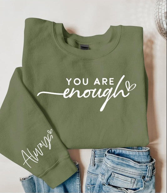 You Are Enough Graphic Fleece Sweatshirts